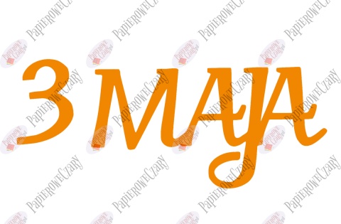 Napis "3 MAJA" 1 Dekoracje z papieru