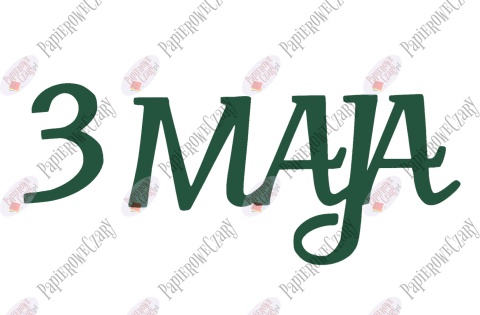Napis "3 MAJA" 1 Dekoracje z papieru