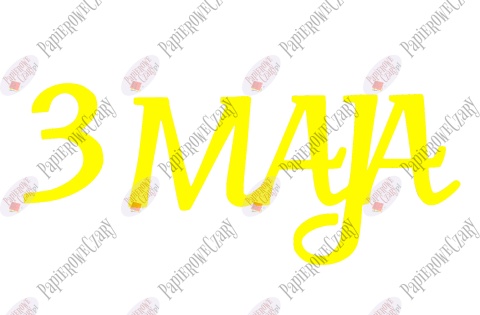 Napis "3 MAJA" 1 Dekoracje z papieru