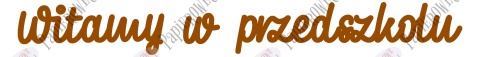 Napis Witamy w przedszkolu 1 Dekoracje z papieru