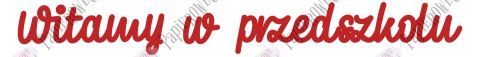 Napis Witamy w przedszkolu 1 Dekoracje z papieru