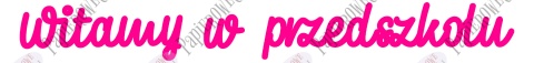 Napis Witamy w przedszkolu 1 Dekoracje z papieru