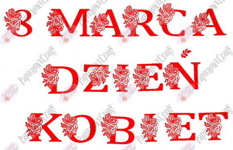 Napis "8 MARCA DZIEŃ KOBIET" kwiaty 1 Dekoracje z papieru