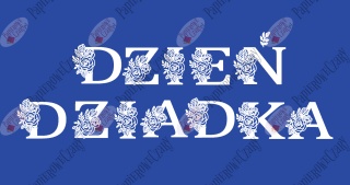 Napis "DZIEŃ DZIADKA" kwiaty 1 Dekoracje z papieru