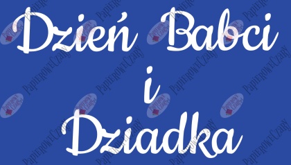 Napis "Dzień Babci i Dziadka" 3 Dekoracje z papieru