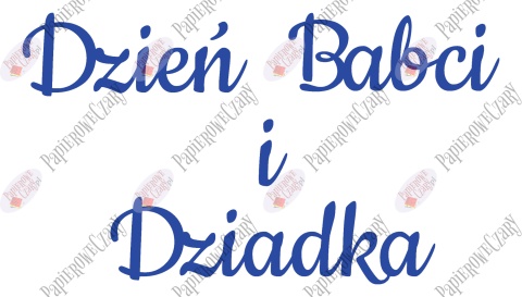 Napis "Dzień Babci i Dziadka" 3 Dekoracje z papieru