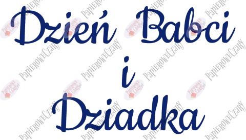 Napis "Dzień Babci i Dziadka" 3 Dekoracje z papieru