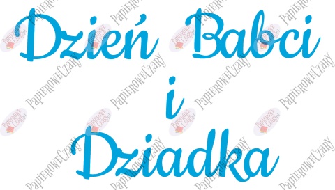 Napis "Dzień Babci i Dziadka" 3 Dekoracje z papieru