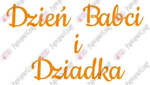 Napis "Dzień Babci i Dziadka" 3 Dekoracje z papieru