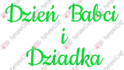 Napis "Dzień Babci i Dziadka" 3 Dekoracje z papieru