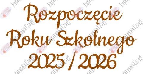 Napis "Rozpoczęcie Roku Szkolnego 2025/2026" 1 Dekoracje z papieru