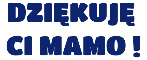 Napis "DZIĘKUJĘ CI MAMO!" 1 Dekoracje z papieru Napis "DZIĘKUJĘ CI MAMO!" 1 Dekoracje z papieru