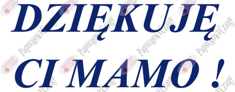 Napis "DZIĘKUJĘ CI MAMO!" 2 Dekoracje z papieru