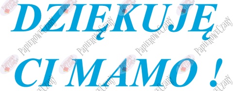 Napis "DZIĘKUJĘ CI MAMO!" 2 Dekoracje z papieru