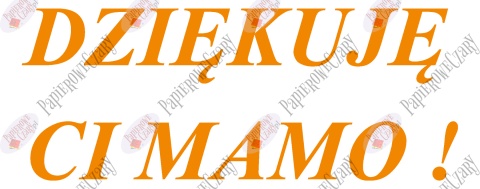 Napis "DZIĘKUJĘ CI MAMO!" 2 Dekoracje z papieru