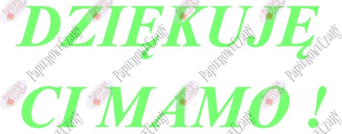 Napis "DZIĘKUJĘ CI MAMO!" 2 Dekoracje z papieru