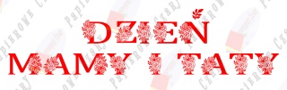 Napis "DZEIŃ MAMY I TATY" kwiaty 1 Dekoracje z papieru