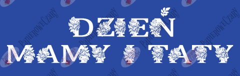 Napis "DZEIŃ MAMY I TATY" kwiaty 1 Dekoracje z papieru