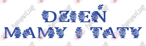 Napis "DZEIŃ MAMY I TATY" kwiaty 1 Dekoracje z papieru