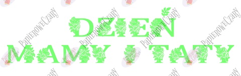Napis "DZEIŃ MAMY I TATY" kwiaty 1 Dekoracje z papieru