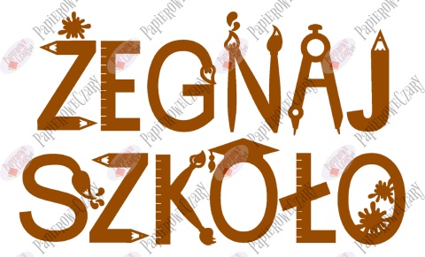 Napis "ŻEGNAJ SZKOŁO" 3 Dekoracje z papieru