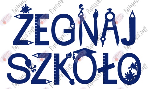 Napis "ŻEGNAJ SZKOŁO" 3 Dekoracje z papieru