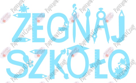 Napis "ŻEGNAJ SZKOŁO" 3 Dekoracje z papieru