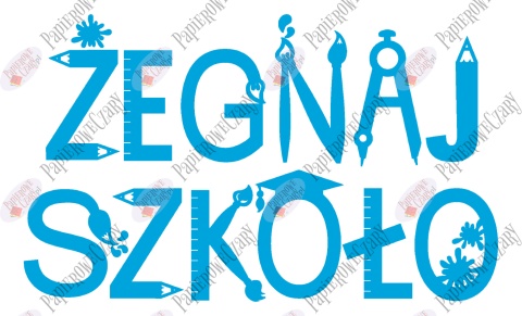 Napis "ŻEGNAJ SZKOŁO" 3 Dekoracje z papieru