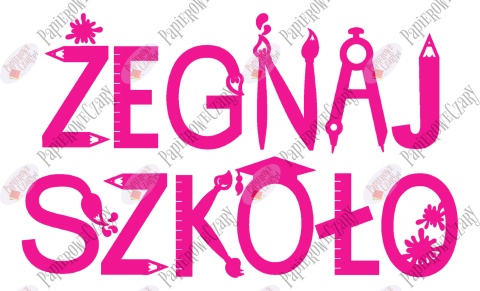 Napis "ŻEGNAJ SZKOŁO" 3 Dekoracje z papieru