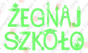 Napis "ŻEGNAJ SZKOŁO" 3 Dekoracje z papieru