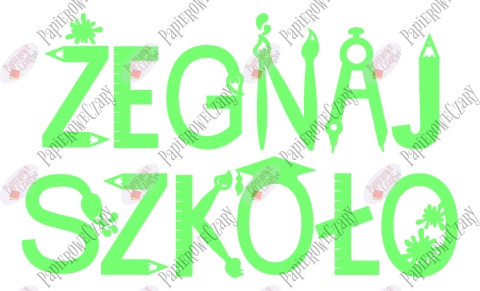 Napis "ŻEGNAJ SZKOŁO" 3 Dekoracje z papieru