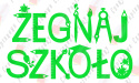 Napis "ŻEGNAJ SZKOŁO" 3 Dekoracje z papieru