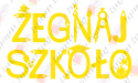 Napis "ŻEGNAJ SZKOŁO" 3 Dekoracje z papieru