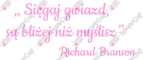 Napis "Sięgaj gwiazd (...) Richard Branson" Dekoracje z papieru