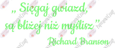 Napis "Sięgaj gwiazd (...) Richard Branson" Dekoracje z papieru