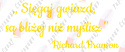 Napis "Sięgaj gwiazd (...) Richard Branson" Dekoracje z papieru