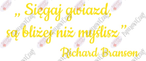 Napis "Sięgaj gwiazd (...) Richard Branson" Dekoracje z papieru