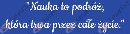 Napis "Nauka to podróż..." Dekoracje z papieru