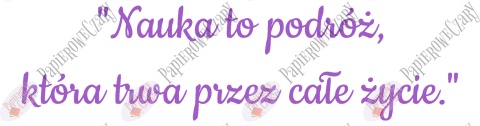 Napis "Nauka to podróż..." Dekoracje z papieru