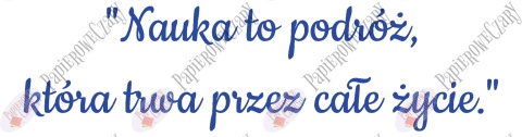 Napis "Nauka to podróż..." Dekoracje z papieru