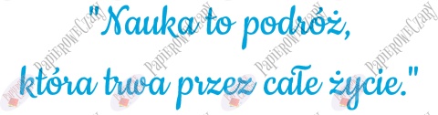 Napis "Nauka to podróż..." Dekoracje z papieru