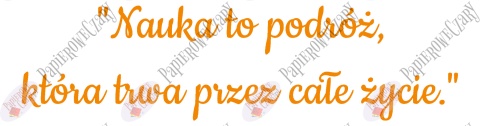 Napis "Nauka to podróż..." Dekoracje z papieru