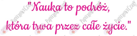 Napis "Nauka to podróż..." Dekoracje z papieru