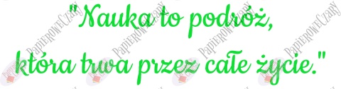 Napis "Nauka to podróż..." Dekoracje z papieru