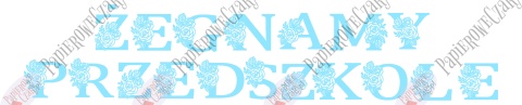 Napis "ŻEGNAMY PRZEDSZKOLE" kwiaty 1 Dekoracje z papieru