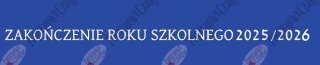 Napis ZAKOŃCZENIE ROKU SZKOLNEGO 2025/2026 Dekoracje z papieru