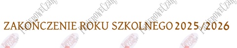 Napis ZAKOŃCZENIE ROKU SZKOLNEGO 2025/2026 Dekoracje z papieru