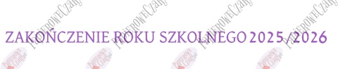 Napis ZAKOŃCZENIE ROKU SZKOLNEGO 2025/2026 Dekoracje z papieru