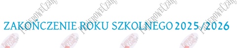 Napis ZAKOŃCZENIE ROKU SZKOLNEGO 2025/2026 Dekoracje z papieru