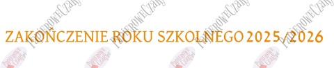 Napis ZAKOŃCZENIE ROKU SZKOLNEGO 2025/2026 Dekoracje z papieru